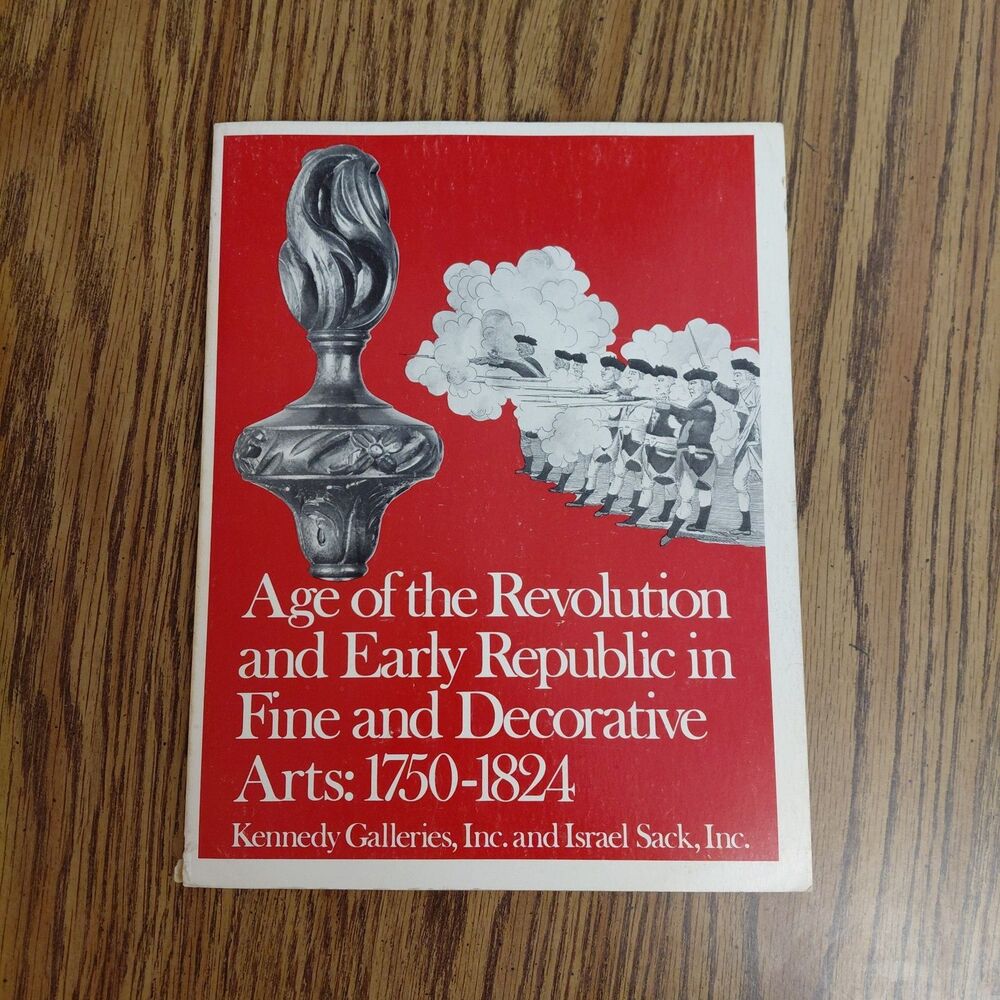 The Kennedy Galleries Fine and Decorative Arts 1750-1824 Catalog 1977